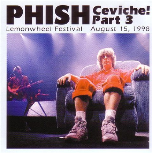 Phish - Ceviche! PT.3 (bootleg)