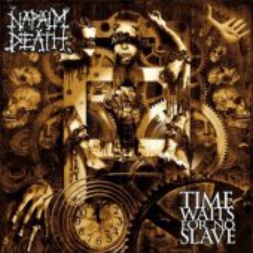 Napalm Death - Time Waits For No Slave (미)