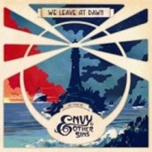 Envy &amp; Other Sins - We Leave At Dawn