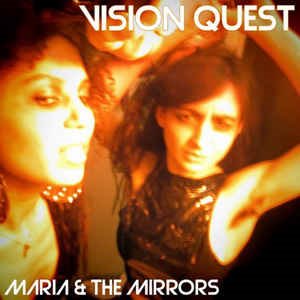 Maria &amp; The Mirrors - Vision Quest
