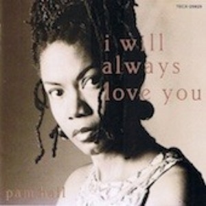 Pam Hall - I Will Always Love You