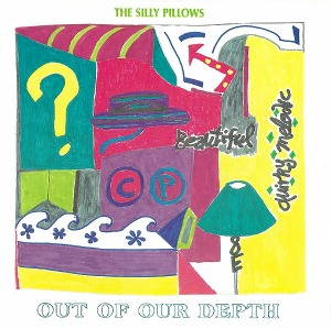 The Silly Pillows - Out Of Our Depth