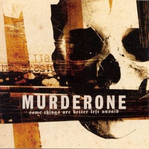Murderone - Some Things Are Better Left Unsaid