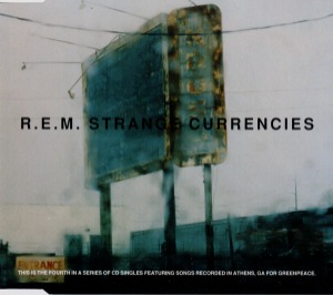 R.E.M. - Strange Currencies (Single)