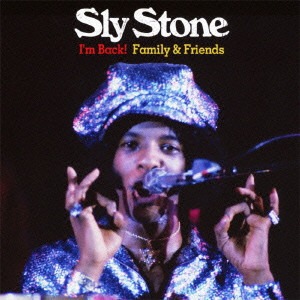 Sly Stone – I&#039;m Back! Family &amp; Friends