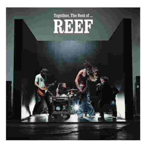 Reef – Together, The Best Of...