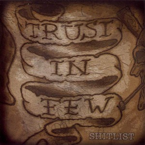 Trust In Few – Shitlist (EP)