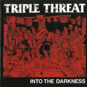 Triple Threat – Into The Darkness