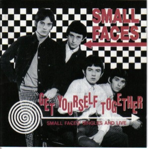 Small Faces – Get Yourself Together