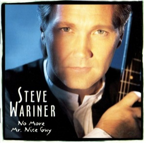 Steve Wariner – No More Mr.Nice Guy