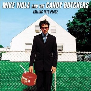 Mike Viola And The Candy Butchers – Falling Into Place