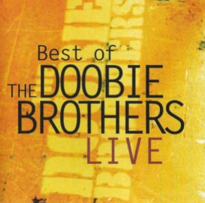The Doobie Brothers – Best Of The Doobie Brothers Live