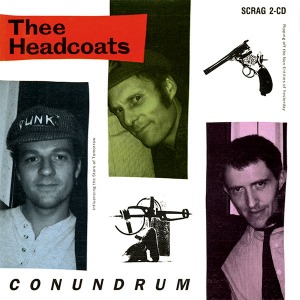 Thee Headcoats – Conundrum