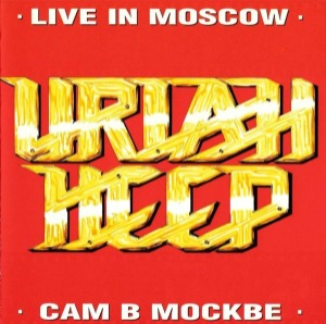 Uriah Heep – Live In Moscow