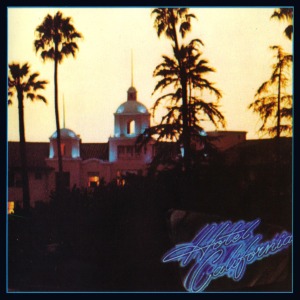 The Eagles – Hotel California
