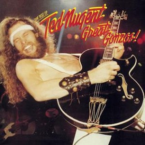 Ted Nugent – Great Gonzos!: The Best Of (remaster)