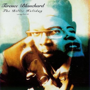Terence Blanchard – The Billie Holiday Songbook