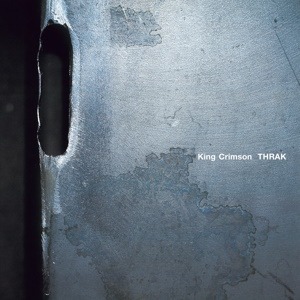 King Crimson – THRAK (미)