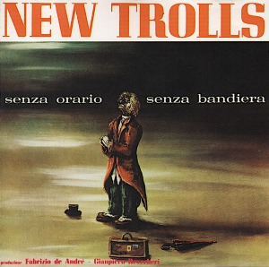 New Trolls – Senza Orario Senza Bandiera