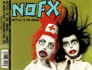 NOFX – Bottles To The Ground (Single)